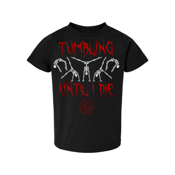 TUMBLING UNTIL I DIE - TODDLER T-SHIRT Thumbnail